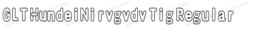 GLT HundeiNirvgvdv Tig Regular字体转换